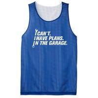 I Can't I Have Plans In The Garage Gift Mesh Reversible Basketball Jersey Tank