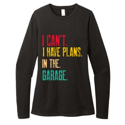 I Cant I Have Plans In The Garage Car Gear Machine Meaningful Gift Womens CVC Long Sleeve Shirt