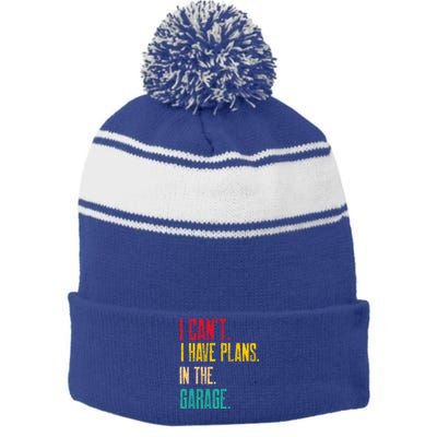 I Cant I Have Plans In The Garage Car Gear Machine Meaningful Gift Stripe Pom Pom Beanie