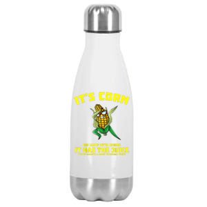 It's Corn It Has The Juice Funny Trendy Stainless Steel Insulated Water Bottle