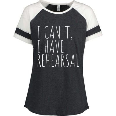 I Can't I Have Rehearsal Theater Drama Acting Enza Ladies Jersey Colorblock Tee