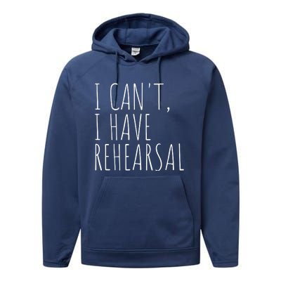 I Can't I Have Rehearsal Theater Drama Acting Performance Fleece Hoodie