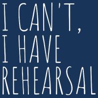I Can't I Have Rehearsal Theater Drama Acting Cooling Performance Crew T-Shirt