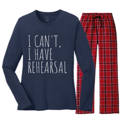 I Can't I Have Rehearsal Theater Drama Acting Women's Long Sleeve Flannel Pajama Set 