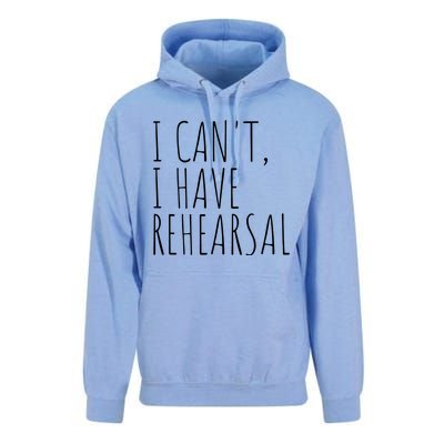 I Can't I Have Rehearsal Theater Drama Acting Unisex Surf Hoodie