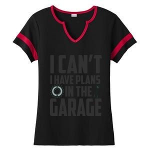 I Can't I Have Plans In The Garage Car Mechanic Gift Ladies Halftime Notch Neck Tee