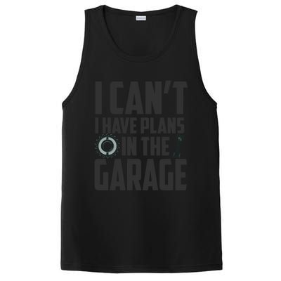 I Can't I Have Plans In The Garage Car Mechanic Gift PosiCharge Competitor Tank