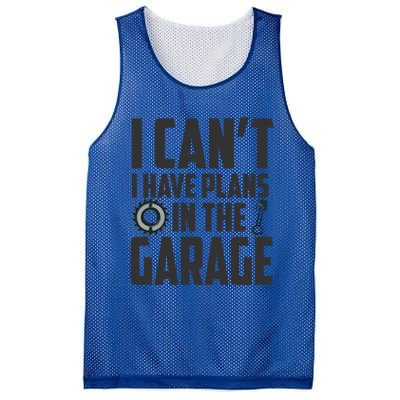 I Can't I Have Plans In The Garage Car Mechanic Gift Mesh Reversible Basketball Jersey Tank