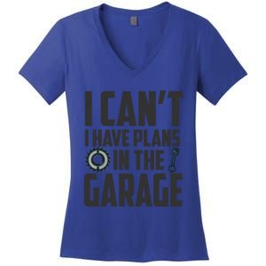 I Can't I Have Plans In The Garage Car Mechanic Gift Women's V-Neck T-Shirt