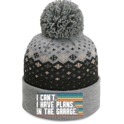 I Can't I Have Plans In The Garage Great Gift The Baniff Cuffed Pom Beanie