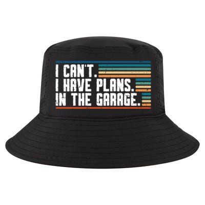 I Can't I Have Plans In The Garage Great Gift Cool Comfort Performance Bucket Hat