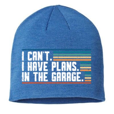 I Can't I Have Plans In The Garage Great Gift Sustainable Beanie