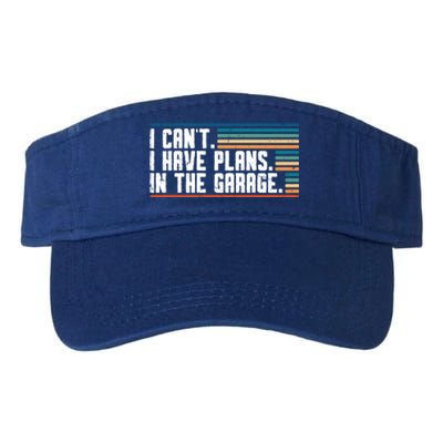 I Can't I Have Plans In The Garage Great Gift Valucap Bio-Washed Visor