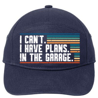 I Can't I Have Plans In The Garage Great Gift 7-Panel Snapback Hat