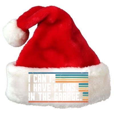 I Can't I Have Plans In The Garage Great Gift Premium Christmas Santa Hat