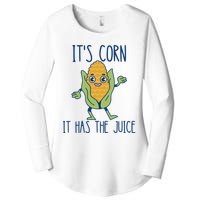 It's Corn It Has The Juice Funny Trendy Tee Women's Perfect Tri Tunic Long Sleeve Shirt