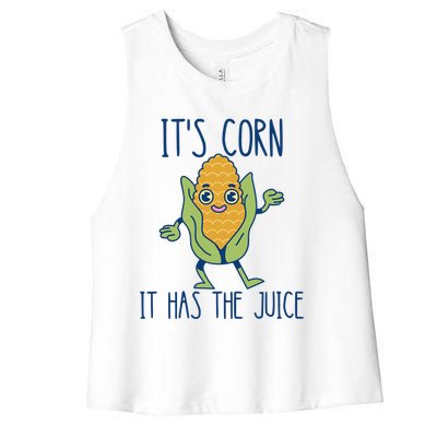 It's Corn It Has The Juice Funny Trendy Tee Women's Racerback Cropped Tank