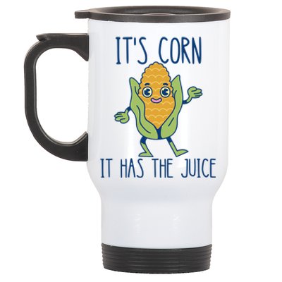 It's Corn It Has The Juice Funny Trendy Tee Stainless Steel Travel Mug