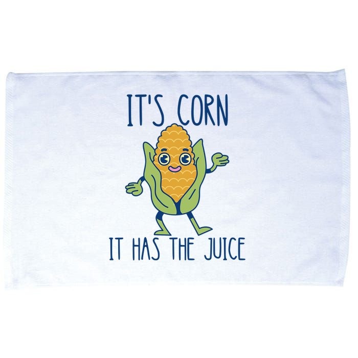 It's Corn It Has The Juice Funny Trendy Tee Microfiber Hand Towel