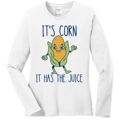 It's Corn It Has The Juice Funny Trendy Tee Ladies Long Sleeve Shirt