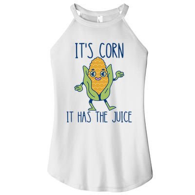 It's Corn It Has The Juice Funny Trendy Tee Women's Perfect Tri Rocker Tank