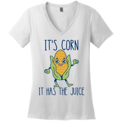 It's Corn It Has The Juice Funny Trendy Tee Women's V-Neck T-Shirt