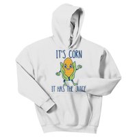 It's Corn It Has The Juice Funny Trendy Tee Kids Hoodie