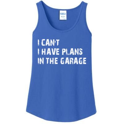 I Cant I Have Plans In The Garage Car Mechanic Design Print Gift Ladies Essential Tank