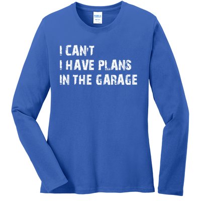 I Cant I Have Plans In The Garage Car Mechanic Design Print Gift Ladies Long Sleeve Shirt