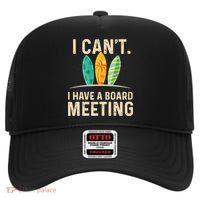 I Can't I Have A Board Meeting Beach Surfing Surfingboard High Crown Mesh Back Trucker Hat