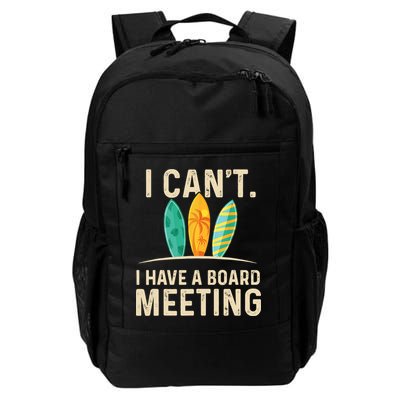 I Can't I Have A Board Meeting Beach Surfing Surfingboard Backpack