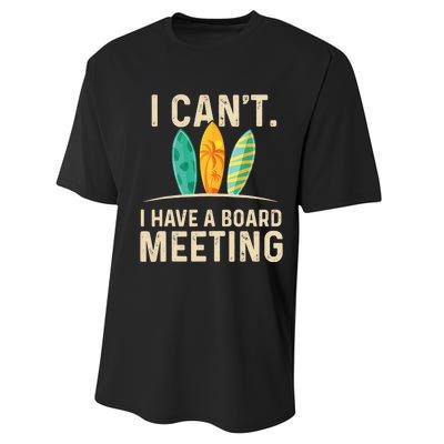 I Can't I Have A Board Meeting Beach Surfing Surfingboard Performance Sprint T-Shirt