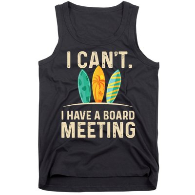 I Can't I Have A Board Meeting Beach Surfing Surfingboard Tank Top