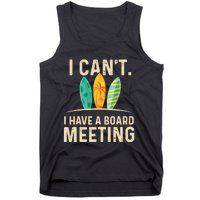 I Can't I Have A Board Meeting Beach Surfing Surfingboard Tank Top