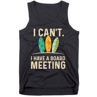 I Can't I Have A Board Meeting Beach Surfing Surfingboard Tank Top