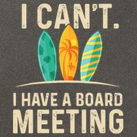 I Can't I Have A Board Meeting Beach Surfing Surfingboard Cotton Canvas Backpack