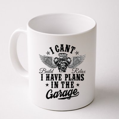 I Cant I Have Plans In The Garage Fathers Day Car Mechanics Coffee Mug