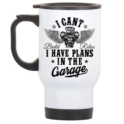 I Cant I Have Plans In The Garage Fathers Day Car Mechanics Stainless Steel Travel Mug