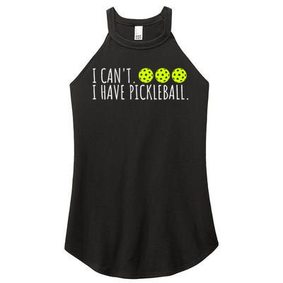 I Can't I Have Pickleball Funny Slogan Pickleball Lover Women's Perfect Tri Rocker Tank