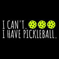 I Can't I Have Pickleball Funny Slogan Pickleball Lover Zip Tote Bag