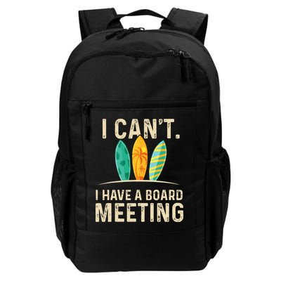 I Can't I Have A Board Meeting Beach Surfing Surfingboard Backpack
