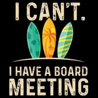 I Can't I Have A Board Meeting Beach Surfing Surfingboard Button