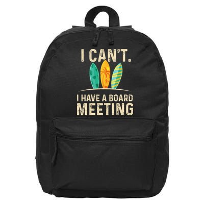 I Can't I Have A Board Meeting Beach Surfing Surfingboard 16 in Basic Backpack