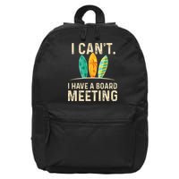 I Can't I Have A Board Meeting Beach Surfing Surfingboard 16 in Basic Backpack