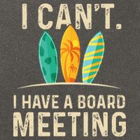 I Can't I Have A Board Meeting Beach Surfing Surfingboard Cotton Canvas Backpack
