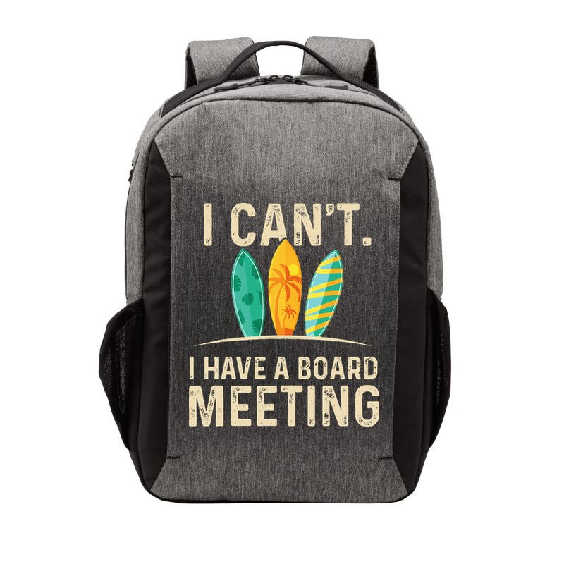 I Can't I Have A Board Meeting Beach Surfing Surfingboard Vector Backpack
