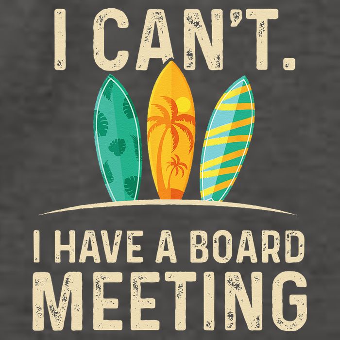 I Can't I Have A Board Meeting Beach Surfing Surfingboard Vector Backpack