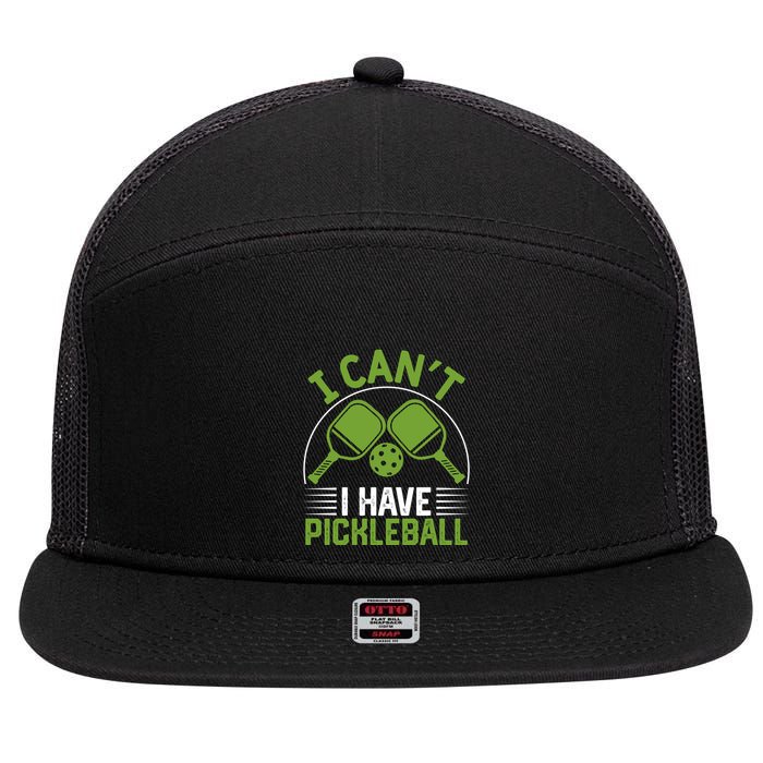 I Can't I Have Pickleball Paddles Player Gift 7 Panel Mesh Trucker Snapback Hat