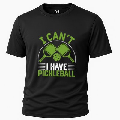 I Can't I Have Pickleball Paddles Player Gift Performance Shirt