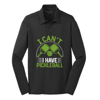 I Can't I Have Pickleball Paddles Player Gift Silk Touch Performance Long Sleeve Polo